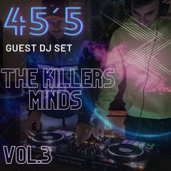 45´5 GUEST DJ SET VOL.3 by THE KILLERS MINDS