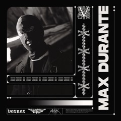 Voxnox Podcast 126 - Max Durante