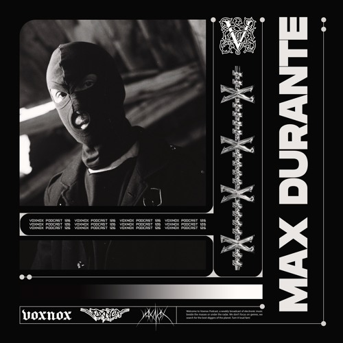Voxnox Podcast 126 - Max Durante