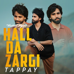 Hall Da Zargi ‘Tappay’ | Wadood Afridi