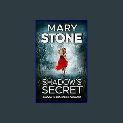 {READ/DOWNLOAD} 📖 Shadow's Secret (Shadow Island FBI Mystery Series Book 1) eBook PDF