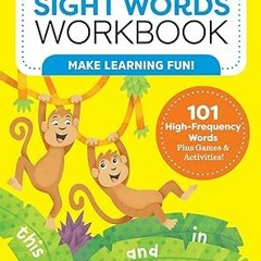 PDF [READ] 💖 My Sight Words Workbook: 101 High-Frequency Words Plus Games & Activities! (My Wo