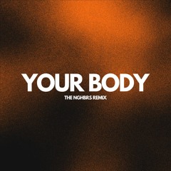 Marten Lou - Your Body (The NGHBRS Remix)