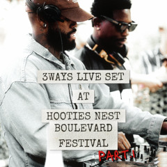 3WAYS At Boulevard Hooties Nest Live set Part.1