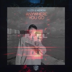 NUZB Merow - Anywhere You Go X Feel (The Louis Mashup)