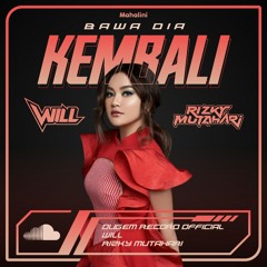 BAWA DIA KEMBALI - 2024 [ RIZKY MUTAHARI X WILL ]#SUPERWILL