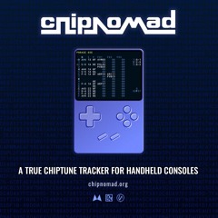 ChipNomad — A TRUE CHIPTUNE TRACKER FOR HANDHELD CONSOLES