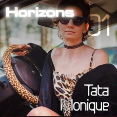 HORIZONS PODCAST #01 - TATA MONIQUE