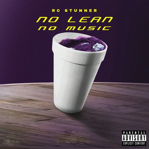 Rc Stunner - No Lean No Music