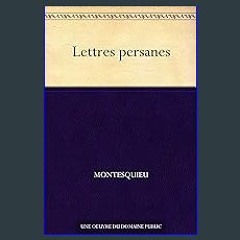 [PDF] 📕 Lettres persanes (French Edition) Pdf Ebook