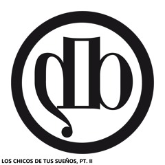 Los Chicos de tus Sueños, Pt. 2 (feat. BaboonEstudios)
