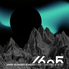UMEK vs Harry Romero - I Just Can't Believe [1605]
