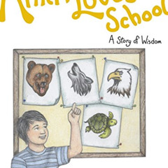 [READ] KINDLE 📕 Amik Loves School: A Story of Wisdom (The Seven Teachings Stories Bo