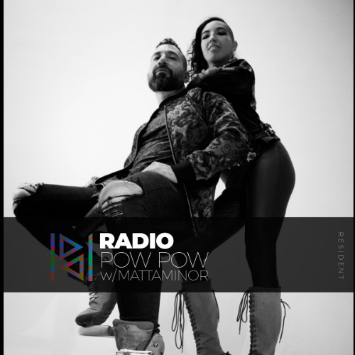 RADIO POW POW w/ Mattaminor - 01.07.25