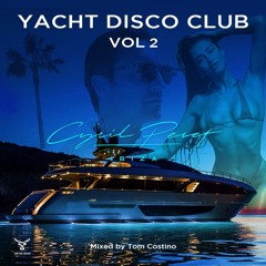 Cyril Peret IBIZA Presents "YACHT DISCO CLUB VOL 02" Mixed By Tom Costino