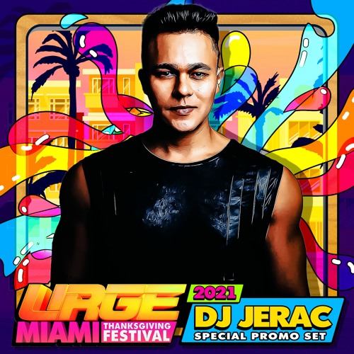 J E R A C  //  URGE FESTIVAL  //  MIAMI 2021