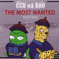 "Ếch và Báo The Most Wanted Mixtape" FULL