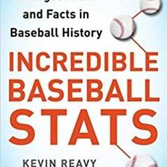 READ/DOWNLOAD=@ Incredible Baseball Stats: The Coolest, Strangest Stats and Facts in Baseball Histor