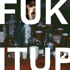 fukitup (ft & prod. saints)