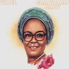 VIDEL - GRANDMA BABY