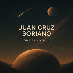 Juan Cruz Soriano - Orbitas Vol.1