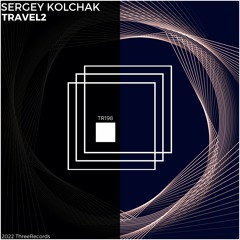 Sergey KoLchak - Travel2 (Original Mix)