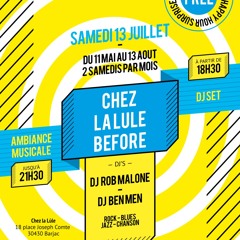 2024-07-13 #4 Before Chez la Lùle - Dj's Rob Malone & Ben Men | Mondo Dingo records