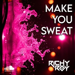Make You Sweat