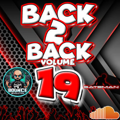 Dazzy B & DJ Bateman - Back 2 Back Bounce Mix Vol 19 - #bounce #donk #ukbounce