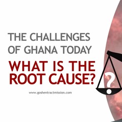 The Challenges Of Ghana Final