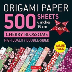 PDF Origami Paper 500 sheets Cherry Blossoms 6 (15 cm): Tuttle Origami Paper: Do
