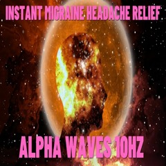 Quick Migraine Headache Relief Alpha Waves 10 Hz
