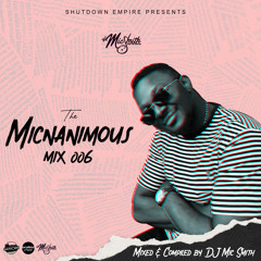The Micnanimous Mix 006 (Afrobeats & Amapiano)