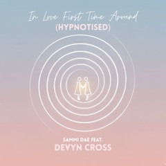 In Love First Time Around (Hypnotised)