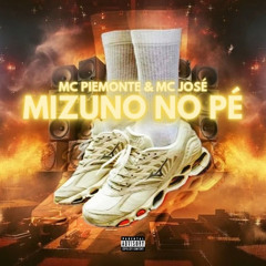 Mizuno no Pé (feat. Mc Jose)