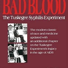PDF Bad Blood: The Tuskegee Syphilis Experiment, New and Expanded Edition