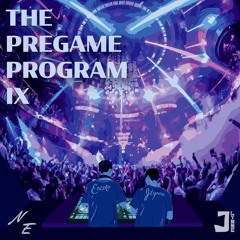 The Pregame Program Vol. 9 (Feat. Nick Escoto)