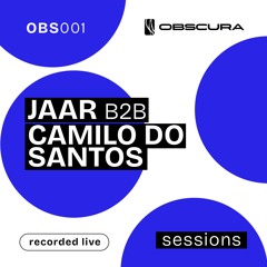 JAAR B2B CAMILO DO SANTOS - OBSCURA RECORDED LIVE SESSIONS 001 (SONORAMA)