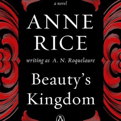 Read ebook [▶️ PDF ▶️] Beauty's Kingdom: A Novel (A Sleeping Beauty No