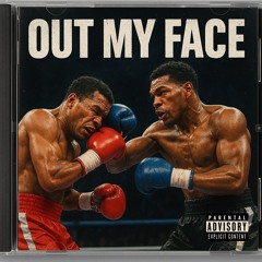 Out My Face