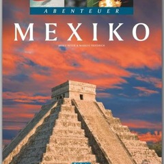 Abenteuer Mexiko - Ein Bildband mit über 270 Bildern auf 128 Seiten - STÜRTZ Verlag Ebook