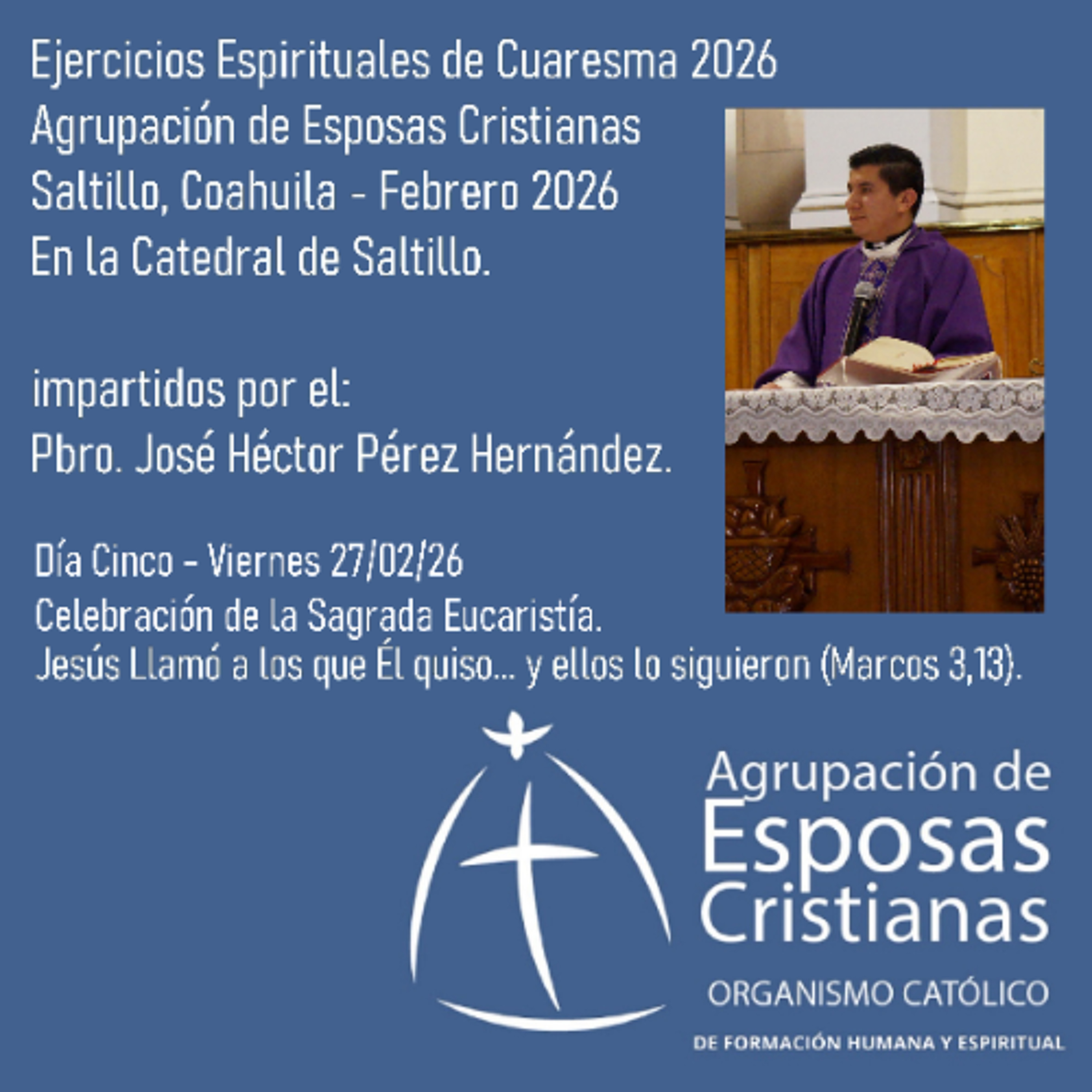 Ejercicios Espirituales de Cuaresma 2026 - Viernes 27 - Agrupación de Esposas Cristianas Saltillo