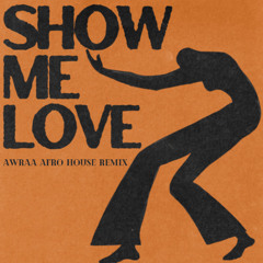 WizTheMc, bees & honey - Show Me Love (AWRAA afro house remix)