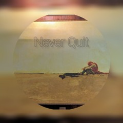 Never Quit