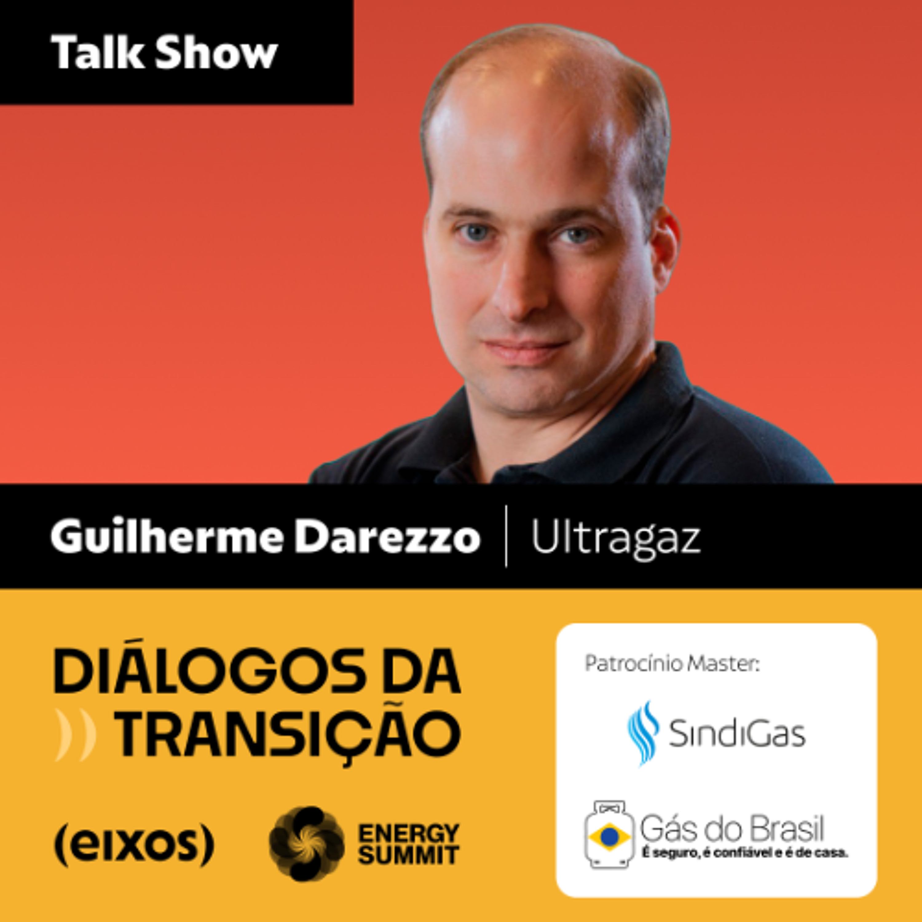 Talk Show com  Guilherme Darezzo, vice-presidente de Operações da Ultragaz | diálogos da transição 2026 episode artwork
