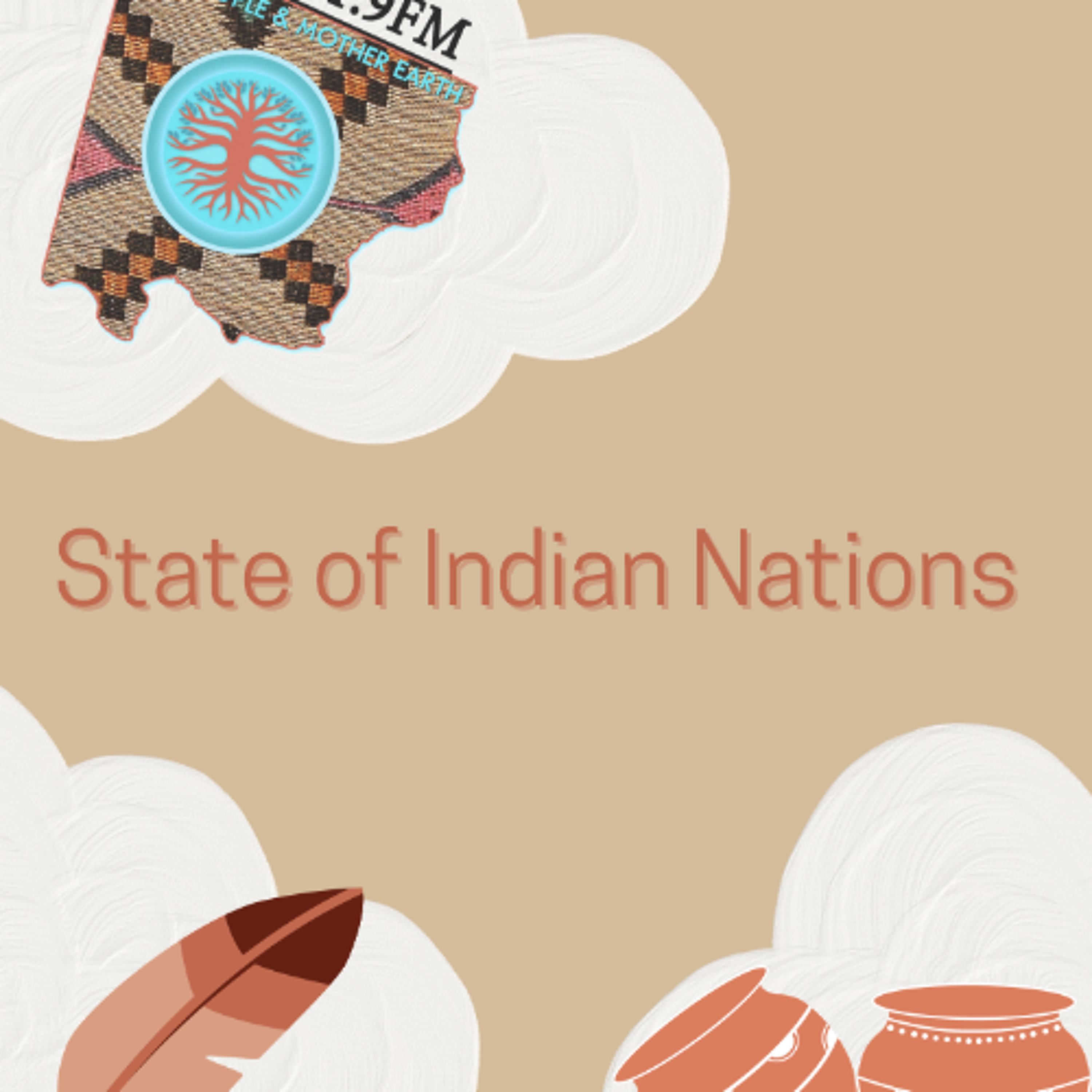 NCAI State of Indian Nations - KWSO Our People & Mother Earth Program Podcast episode artwork