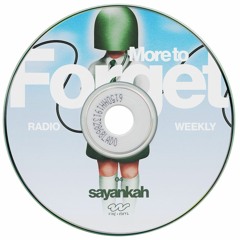 Sayankah - More to Forget 004 [Mix]
