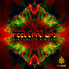 Virtuality & WoZa - Feel that Way ★ Free Download ★ by Psy Recs 🕉