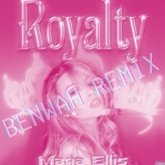 Maria Ellis - Royalty (Benwah Remix)