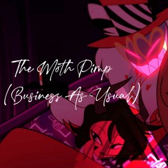 The Moth Pimp (Business As Usual)